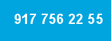 917 756 22 55